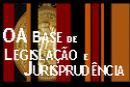 OA BASE DE LEGISLAÇÃO e Jurisprudência